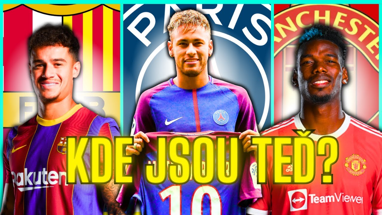 NEJDRAŽ&Scaron;&Iacute; Fotbalisti Na SVĚTĚ | Kde Jsou Teď?