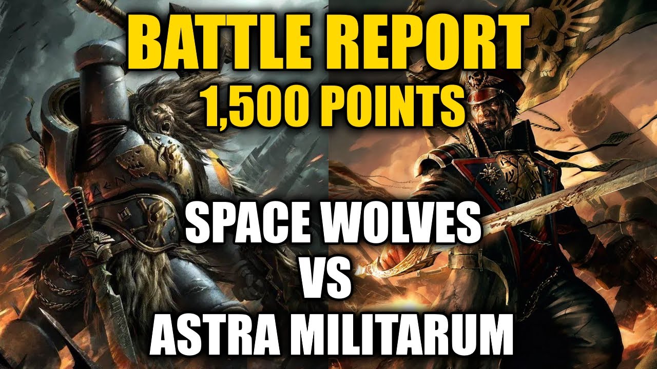 Space Wolves Vs Astra Militarum | Warhammer 40k 1,500 Point Battle Report #9