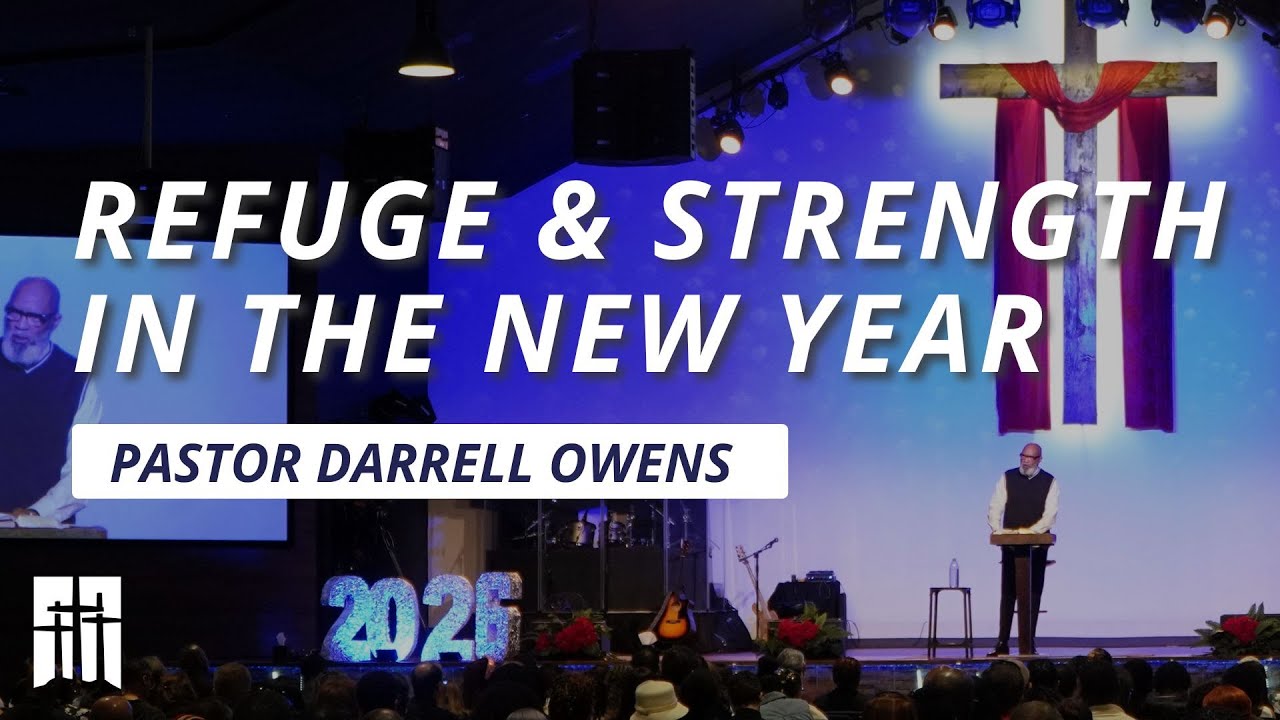 “Refuge & Strength in the New Year" | Pastor Darrell Owens | CRCC