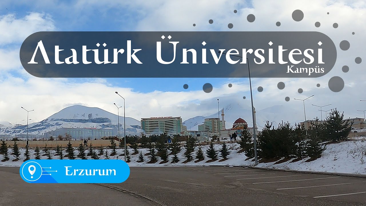 Atatürk Üniversitesi Kampüs | Mart 2024