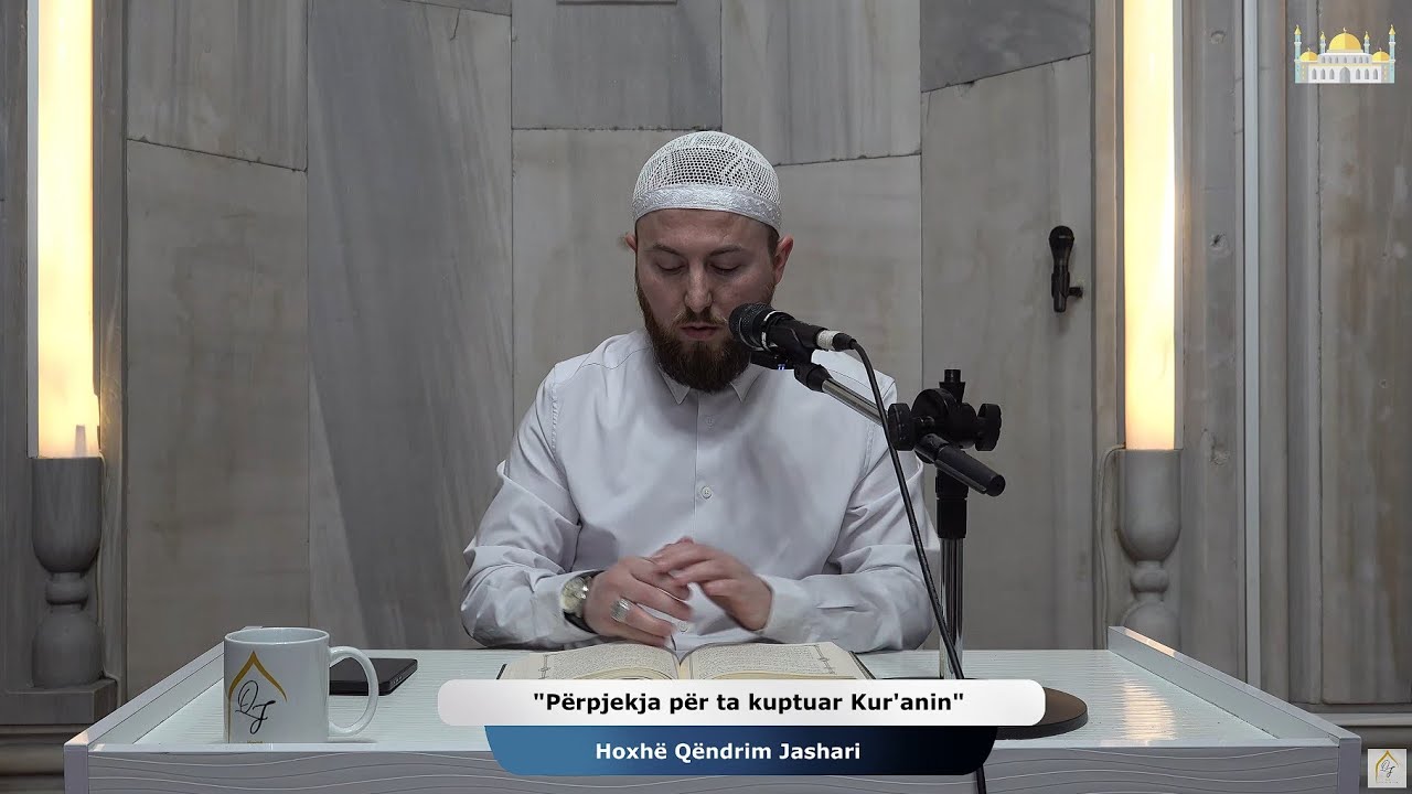 |79| Përpjekja për ta kuptuar Kur'anin - Hoxhë Qëndrim Jashari