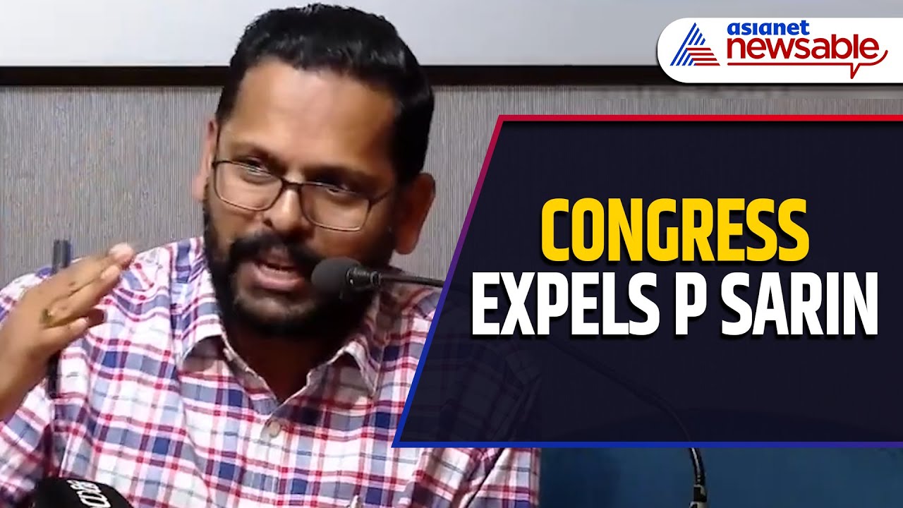 BREAKING: Congress Expels P Sarin Amid Controversy Over Rahul Mamkootathil's Candidature