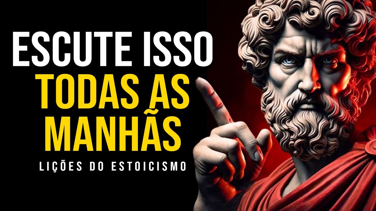 10 REFLEXÕES ESTOICAS QUE VOCÊ PRECISA ESCUTAR TODAS AS MANHÃS | Estoicismo