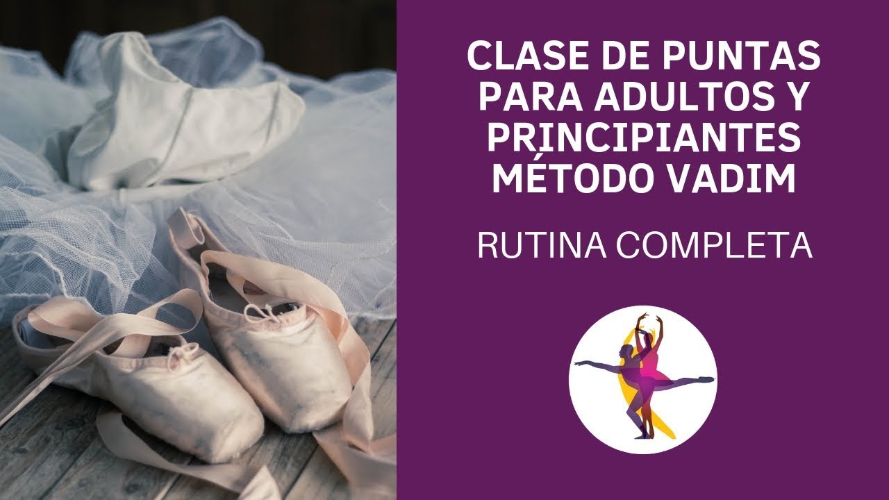 Clase de puntas para adultos y principiantes Método Vadim. Rutina completa.