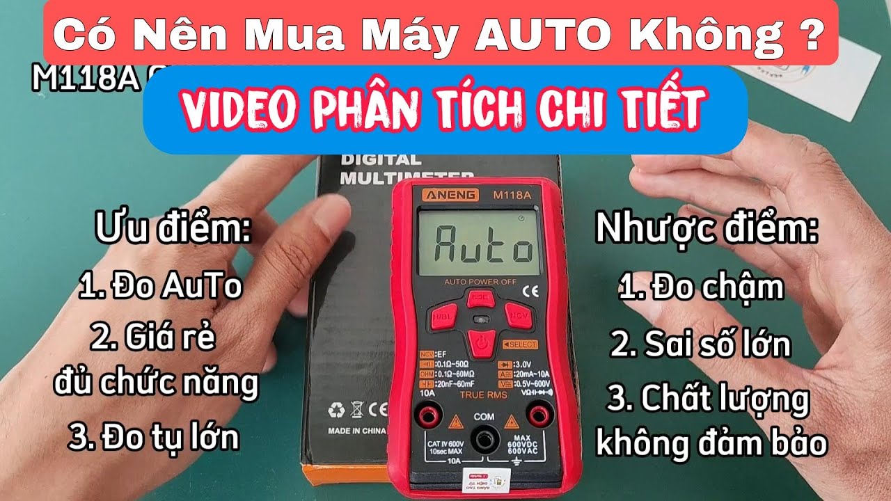 C&oacute; N&ecirc;n Mua Đồng Hồ Đo Điện AuTo Tự Động Kh&ocirc;ng ? Ph&acirc;n T&iacute;ch Ưu Điểm v&agrave; Nhược Điểm M118A