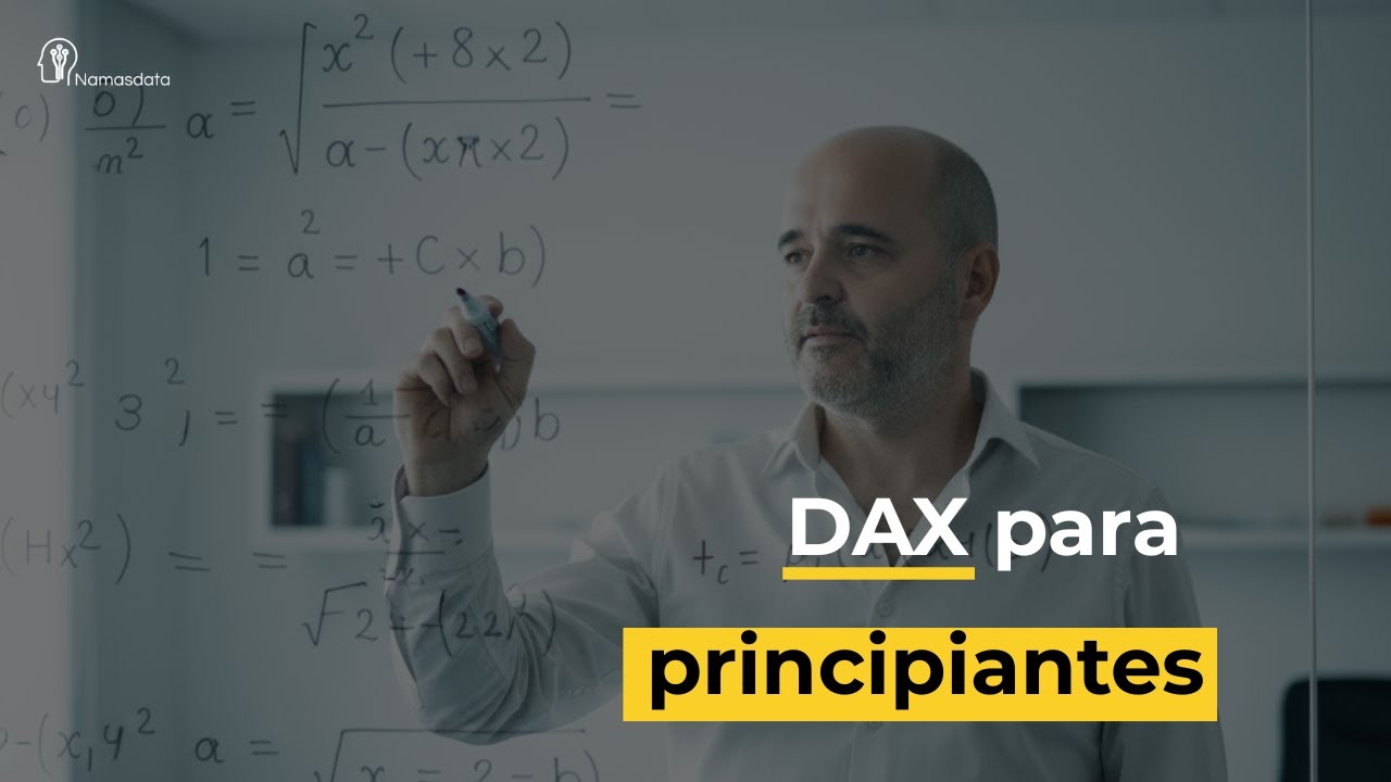 Curso de DAX para Principiantes en Power BI 2025 | De Cero a Tus Primeras Medidas y Relaciones