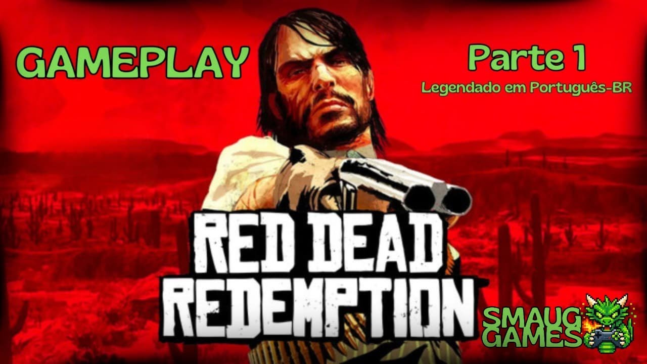 Red Dead Redemption - Parte 1 - Gameplay. Legendado PT/BR (Português/Brasil).