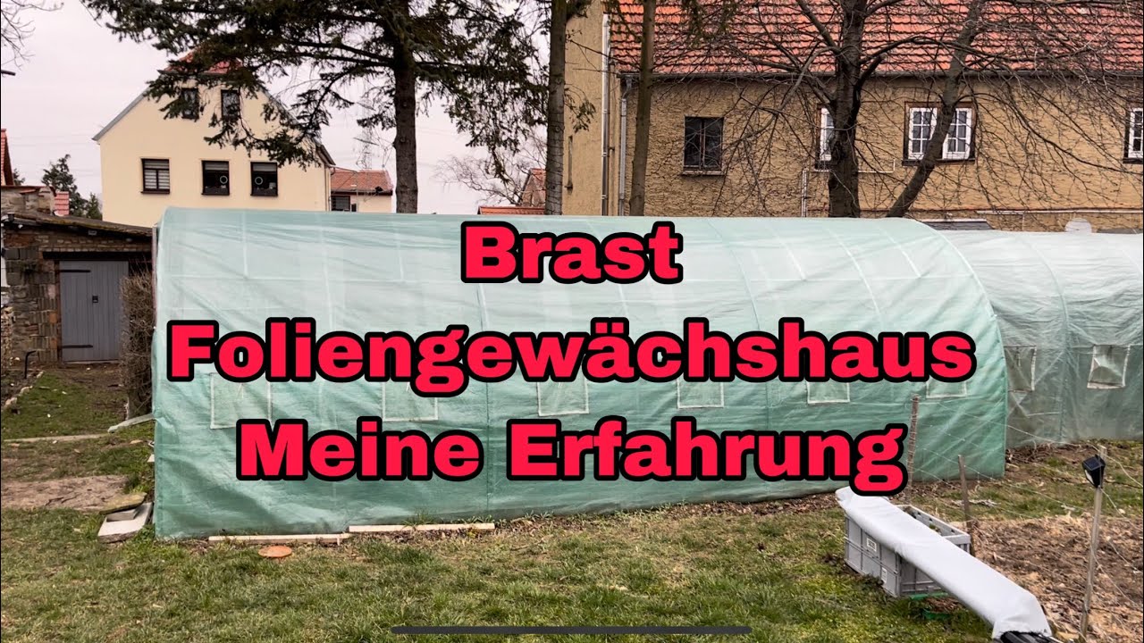 Brast Foliengewächshaus was taugt es?