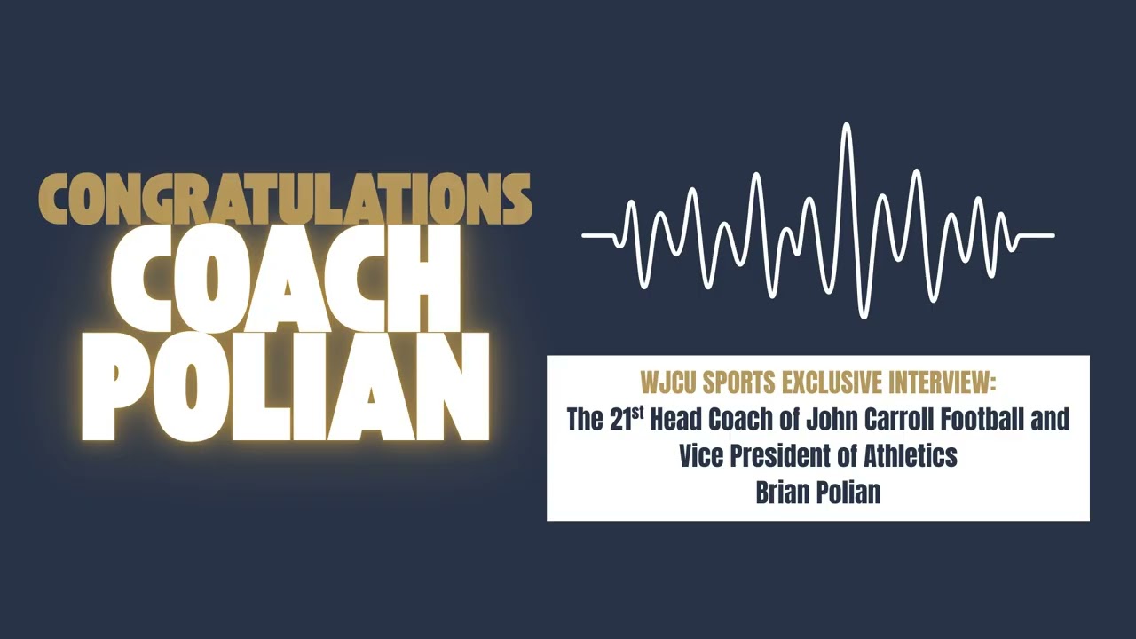 WJCU Sports Interview with the 21st Head Coach of John Carroll Football Brian Polian