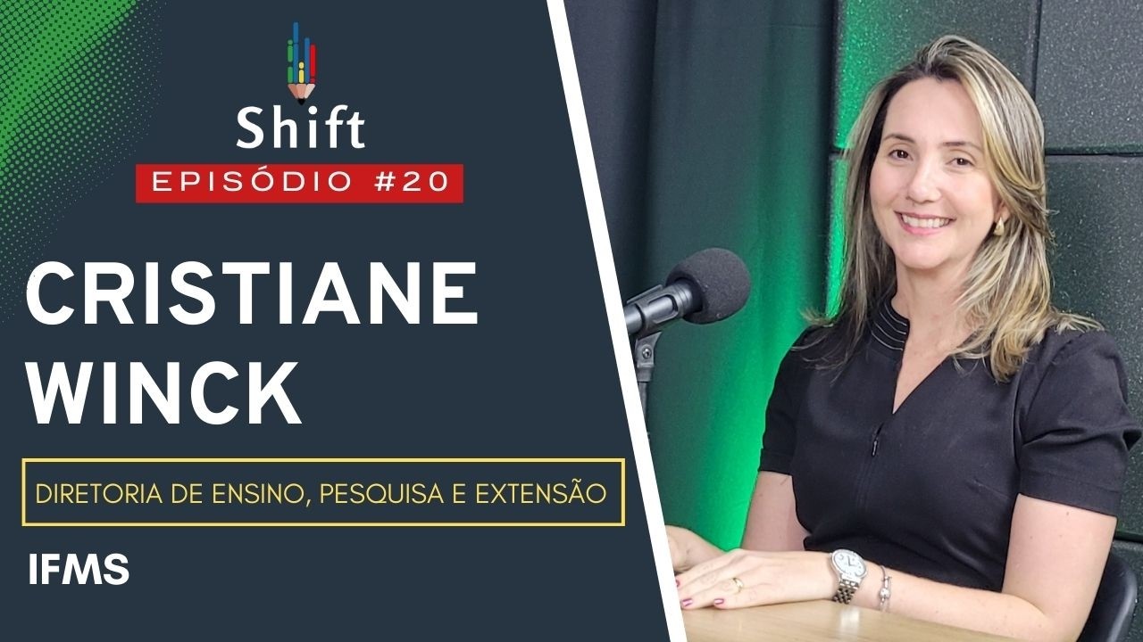 Educação muda destinos: a história da professora Cristiane | 🎙️Shift [EP#020 ]