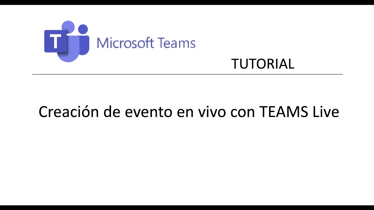 TEAMS Live: Tutorial de creación de Eventos en vivo