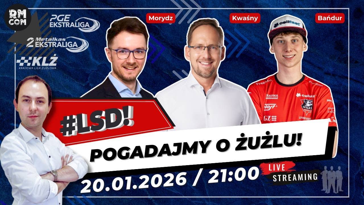 #LSD [S08E02]: POGADAJMY O ŻUŻLU! | BAŃDUR, KWAŚNY, MORYDZ