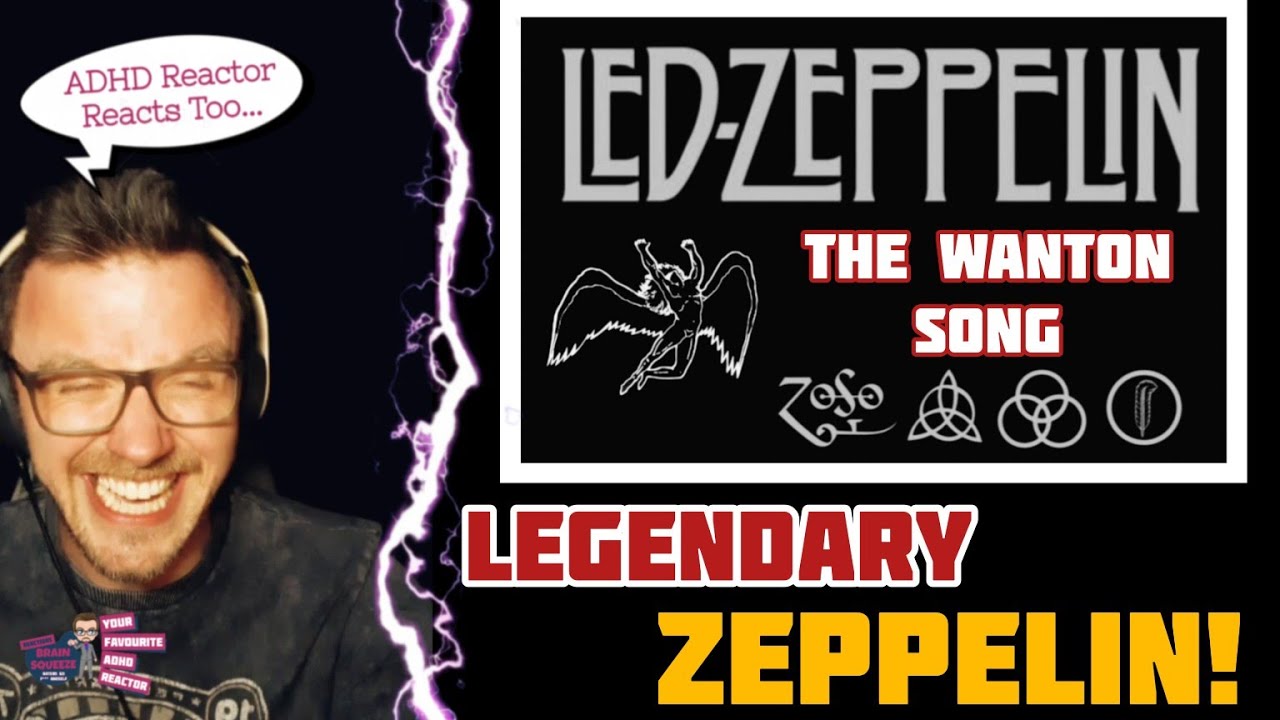 LED ZEPPELIN - THE WANTON SONG (ADHD Reaction) | LED 'LEGENDARY' ZEPPELIN...THE END!!!