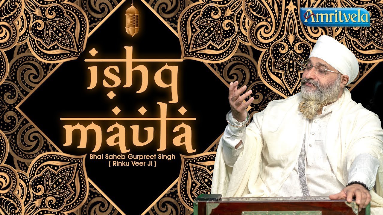 Ishq Maula | Amritvela Live Kirtan Darbar | Bhai Saheb Bhai Gurpreet Singh Rinku Veerji