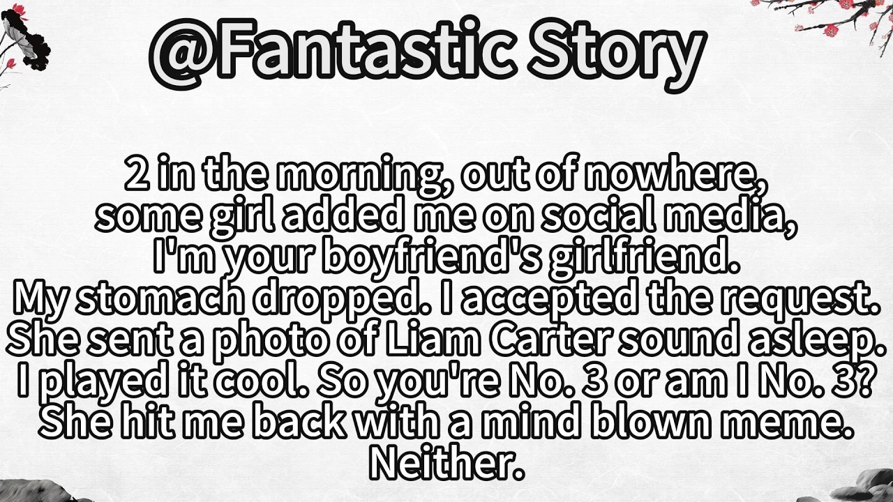 2 in the morning, out of nowhere,some girl added me on social media,I'm your boyfriend's girlfriend.