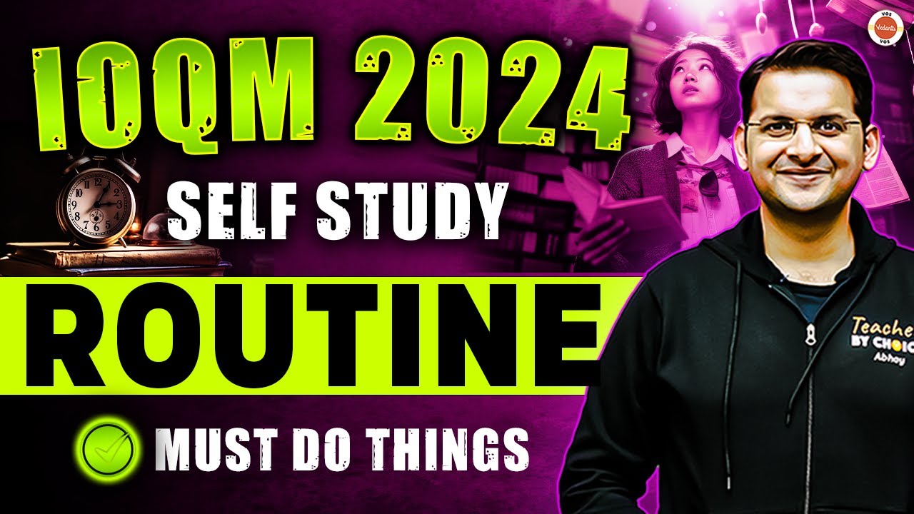 IOQM 2024 : SELF STUDY ROUTINE | MUST DO THINGS | Maths Olympiad | Abhay Sir | VOS