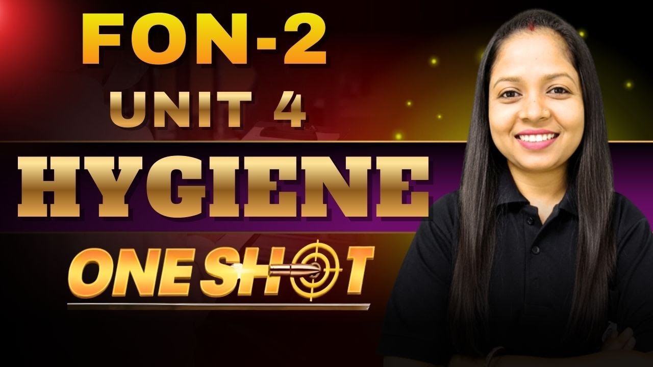 FON - II - One Shot Class - Unit 4 hygiene bsc nursing 1st year fundamental of nursing | bsc nursing