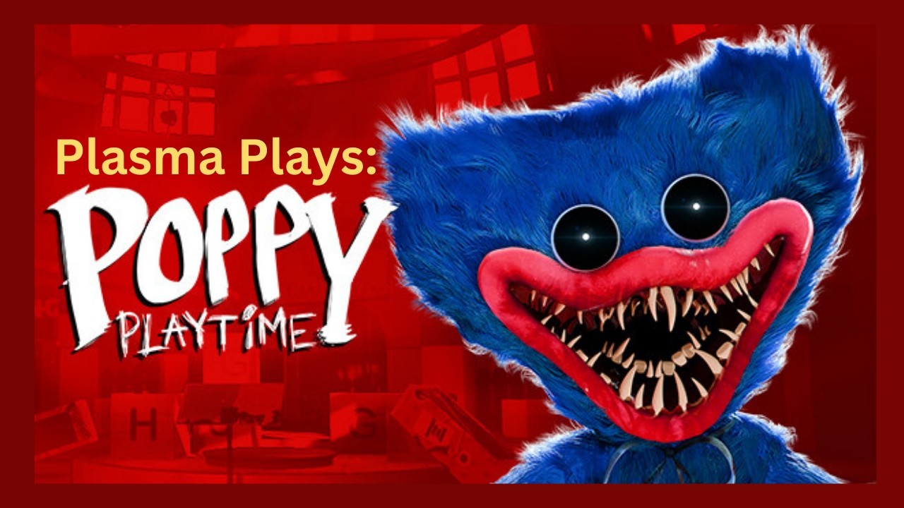 Plasma Plays// Poppy Playtime Chapter 1// A Tight Squeeze, Welcome to Playtime Co!