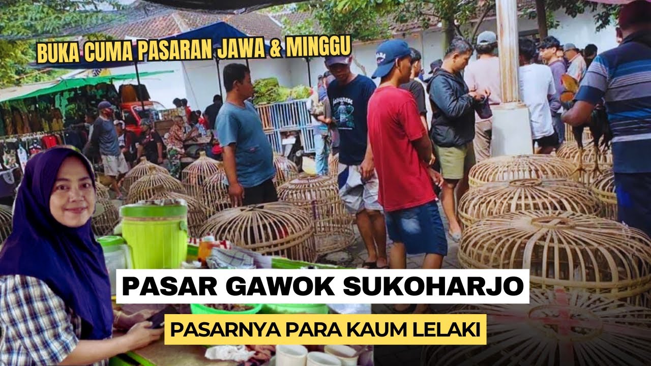 PASAR GAWOK SUKOHARJO, PASAR UNIK PEDESAAN YANG DIGEMARI KAUM LELAKI