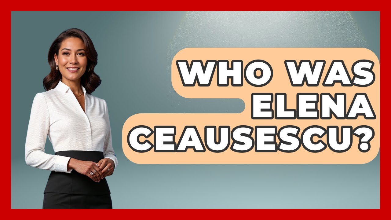 Who Was Elena Ceausescu? - History of Communism