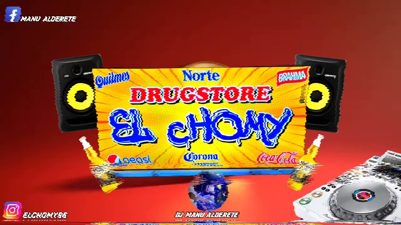 DRUGSTORE EL CHOMY VOL.1  - DJ MANU ALDERETE