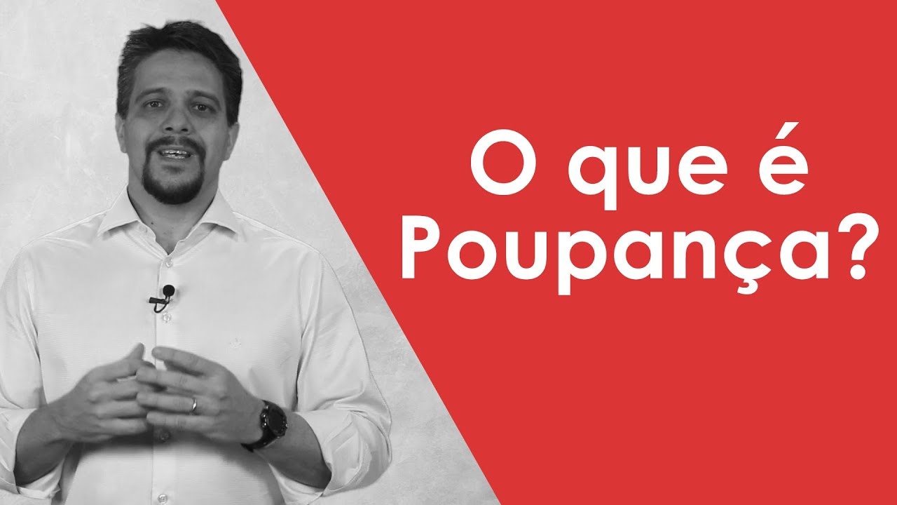 O que &eacute; Poupan&ccedil;a?
