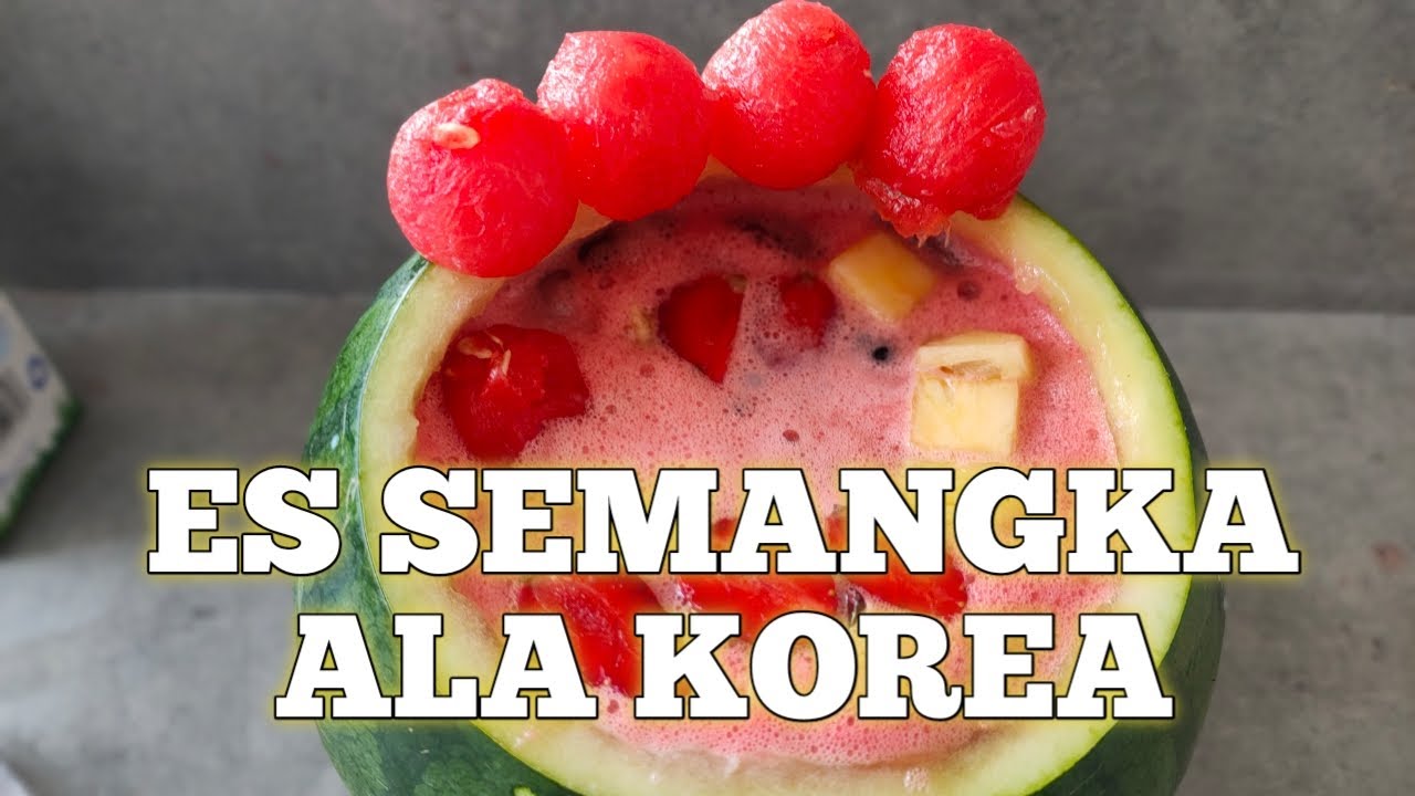 ES SEMANGKA ALA KOREA