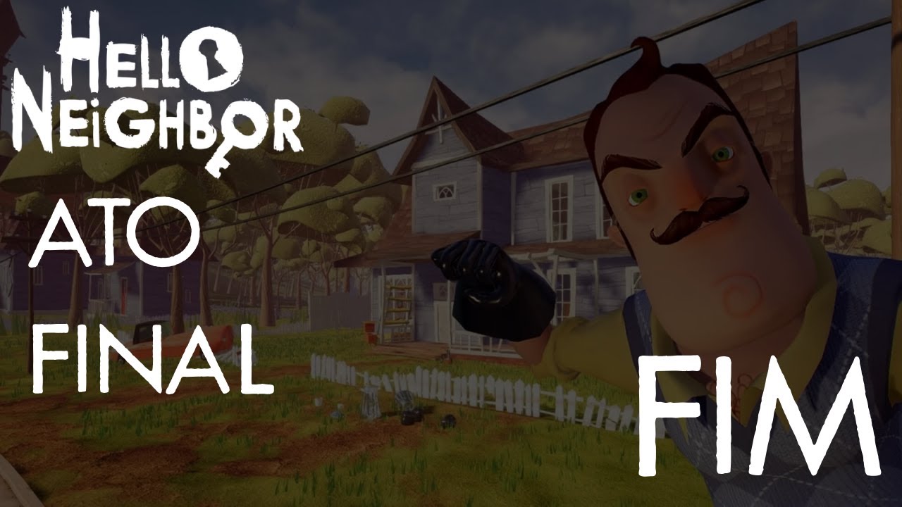 HELO NEIGHBOR FIM | ATO FINAL | PC - PT