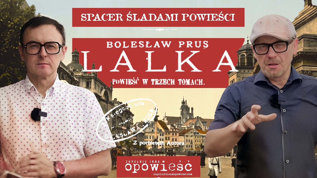 LALKA - spacer śladami powieści BOLESŁAWA PRUSA