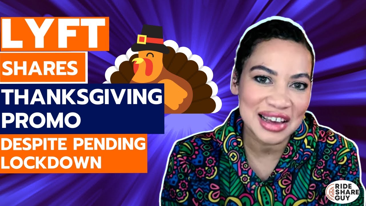Rideshare News: Lyft Shares Thanksgiving Promo Despite Pending Lockdown