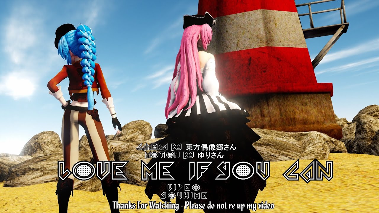 ▌MMD ▌◤•Love Me If You Can•◥ ◈Miku•Luka◈
