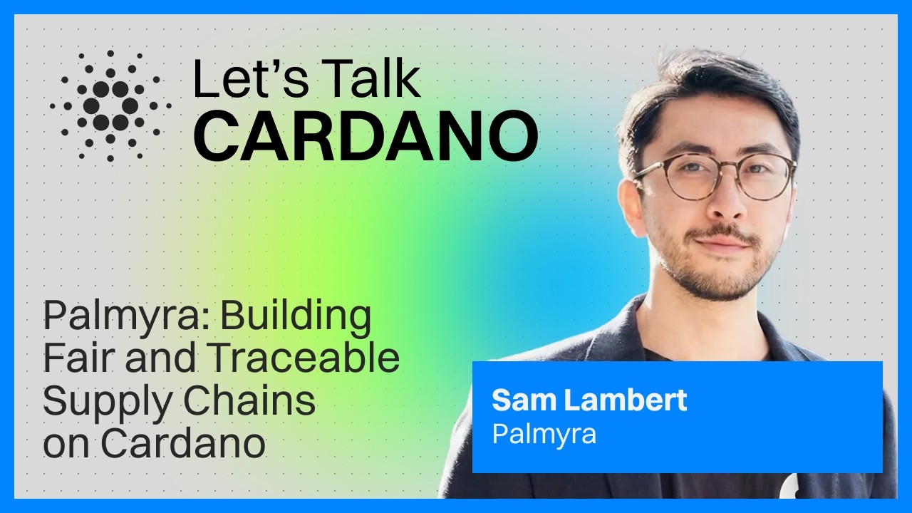 Palmyra: Building Fair and Traceable Supply Chains on Cardano