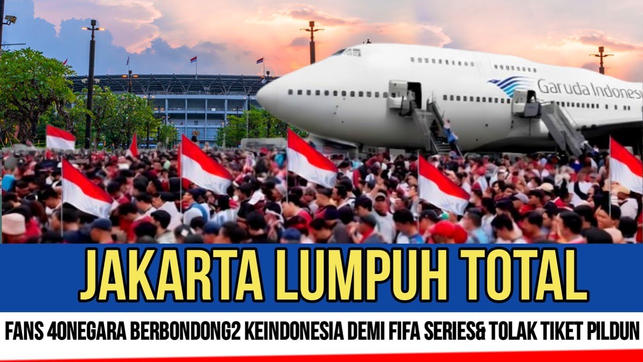 INI BENAR GILA‼️RIBUAN FANS 40 NEGARA TIBA DI JAKARTA DEMI REBUT TIKER FIFA SERIS & TOLAK PILDUN