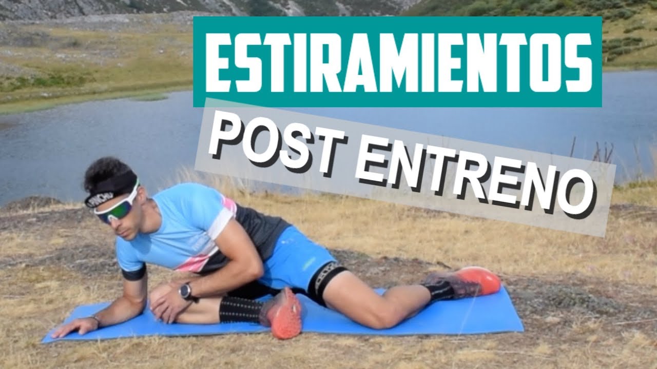 RUTINA DE ESTIRAMIENTOS PARA RUNNERS - POST ENTRENAMIENTO
