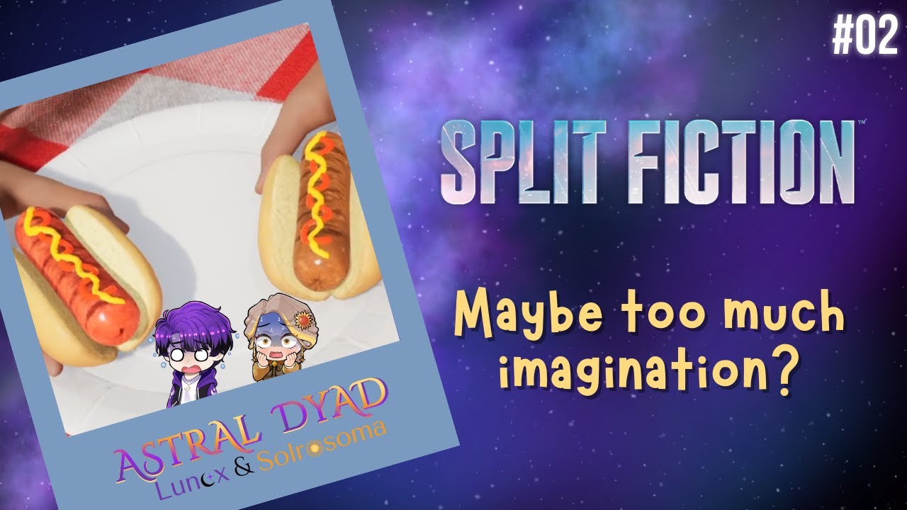 Split Fiction #02: Maybe Too Much Imagination?
