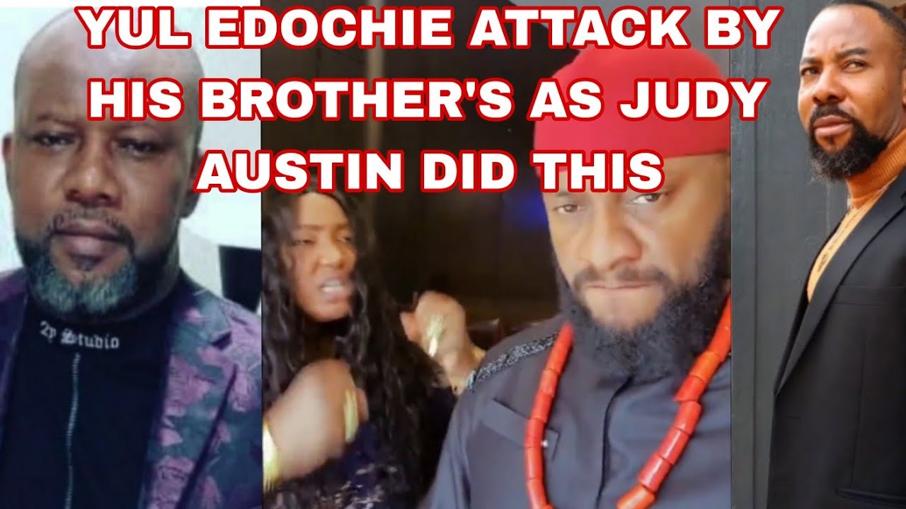 YUL EDOCHIE ATTACK BY HIS BROTHER'S AS JUDY AUSTIN DID THIS