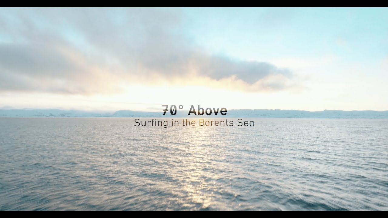 70° Above - Surfing in the Barents Sea