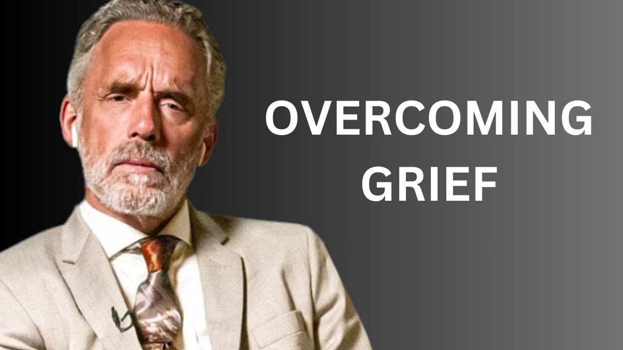 Living With Loss and Grief | Jordan Peterson's Motivational Speech