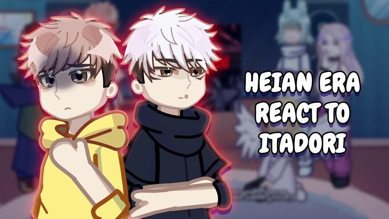 Heian Era React To Itadori Yuji