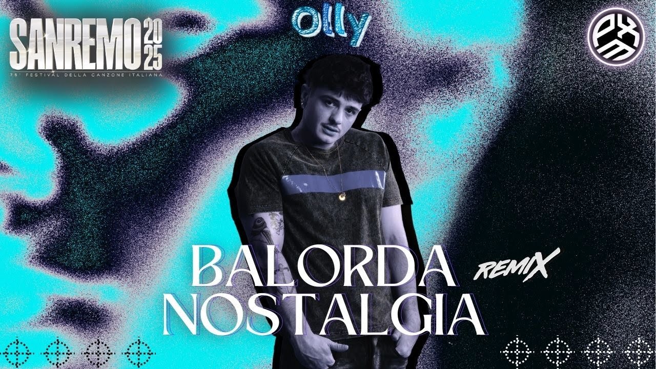 Olly - Balorda Nostalgia (ALEXANDER Remix) (Sanremo 2025) #olly #sanremo2025 #balorda #nostalgia