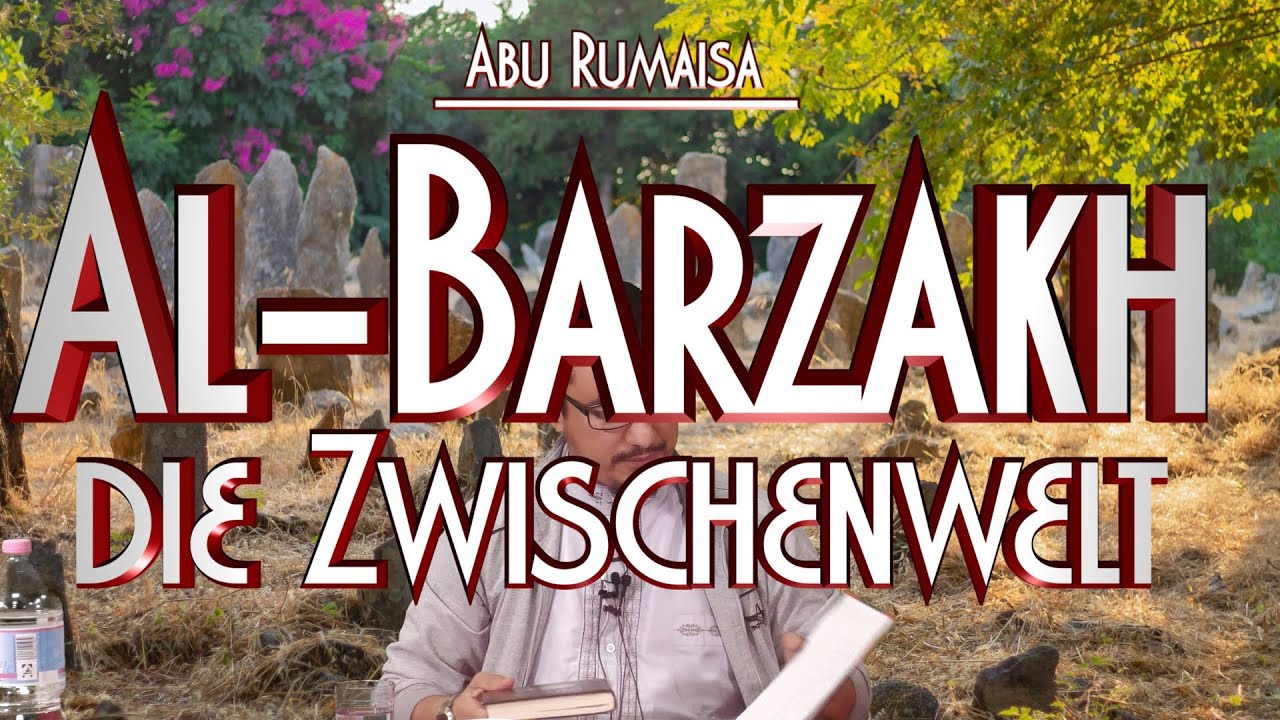 AL BARZAKH - DIE ZWISCHENWELT? mit Abu Rumaisa in Braunschweig