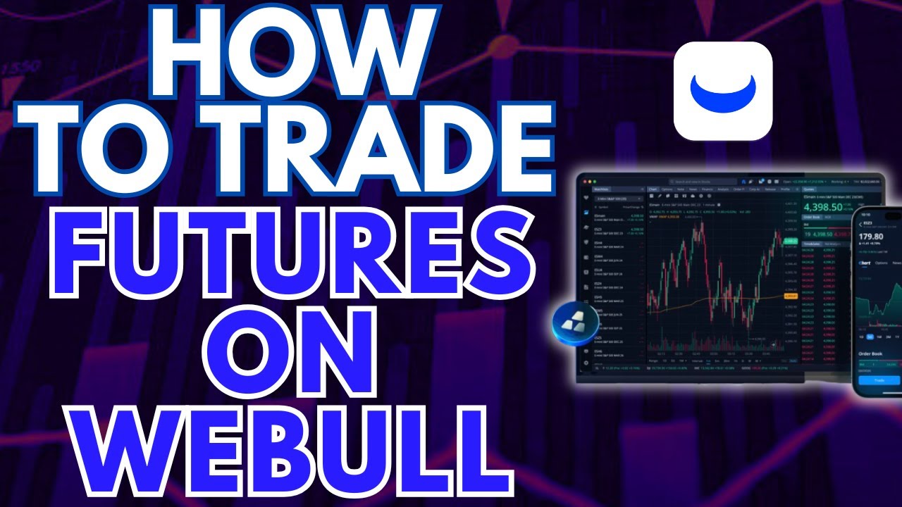 КАК ТОРГОВАТЬ ФЬЮЧЕРСАМИ НА WEBULL | ТОРГОВЛЯ ФЬЮЧЕРСАМИ НА WEBULL