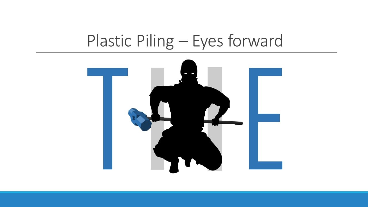 Plastic Piling 2015 Eyes Forward slides