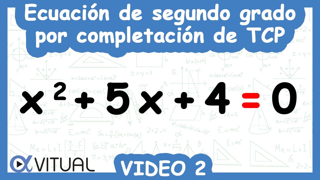 Solución de Ecuaciones Cuadráticas Completando el Trinomio Cuadrado Perfecto | Video 2 de 6