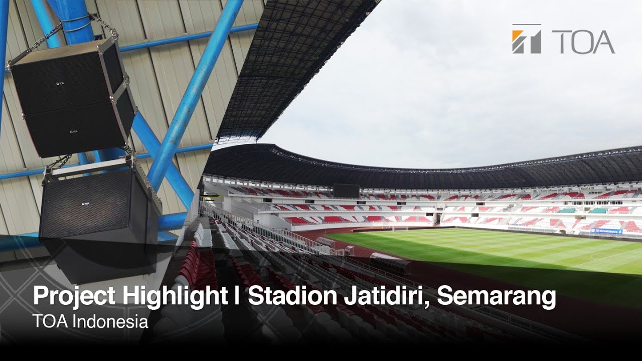 Rahasia Sound System Stadion Jatidiri Semarang yang Bikin Merinding | TOA Indonesia