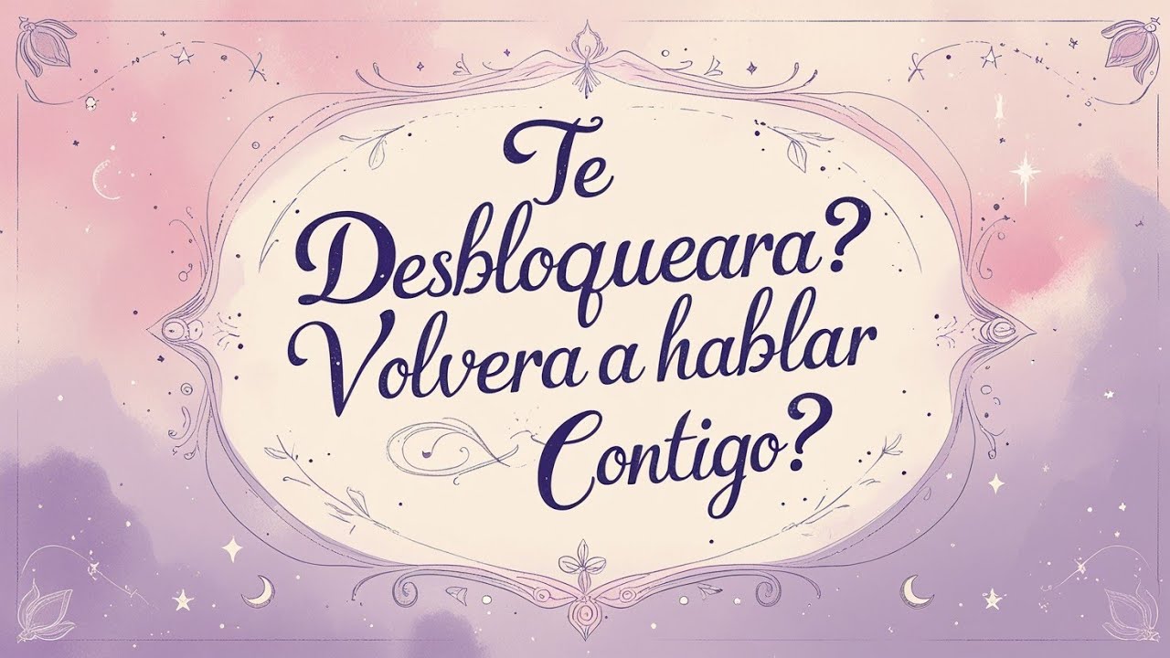 📞 ¿TE DESBLOQUEARÁ?  ☎️ ¿VOLVERÁ A HABLAR CONTIGO? 📱 #tarot #tarotinteractivo