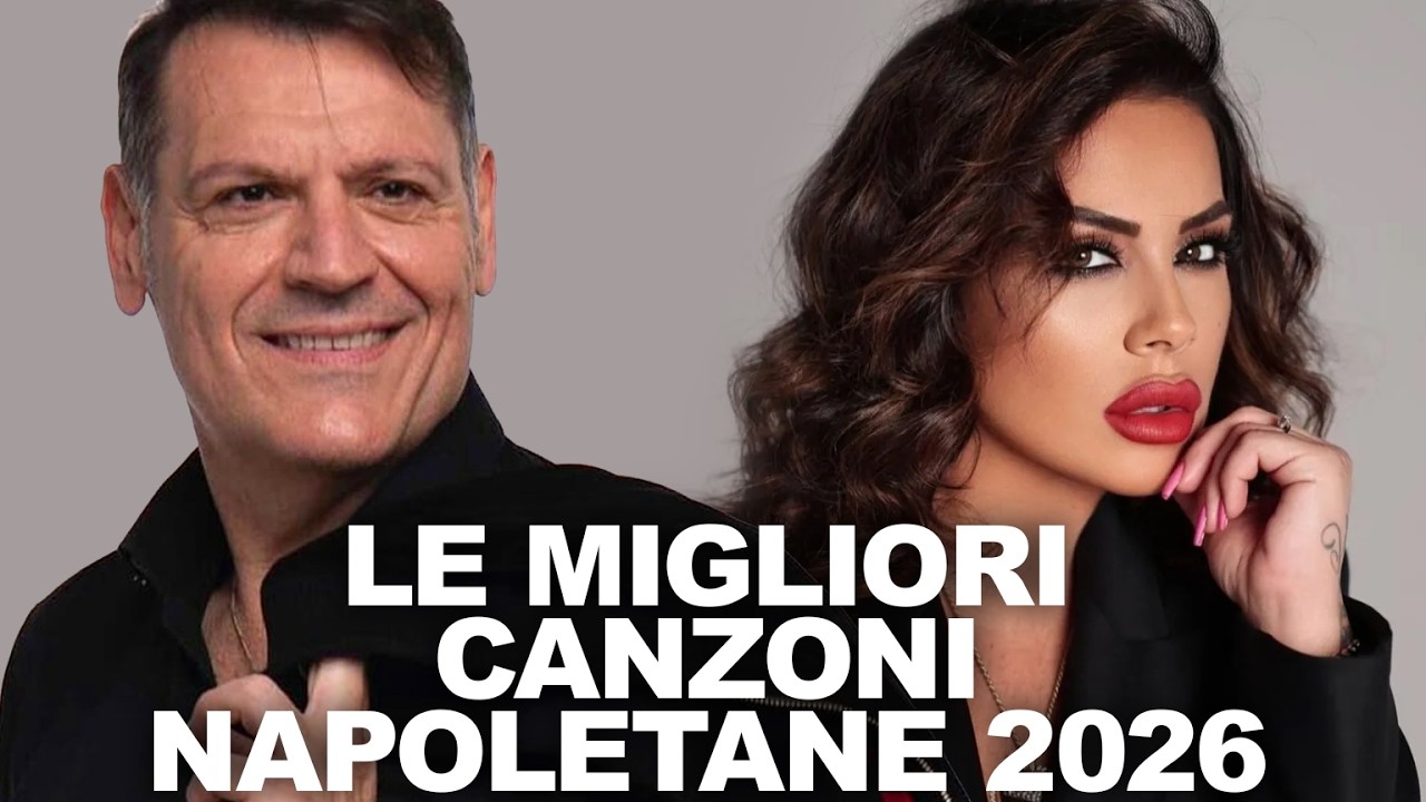 Canzoni Napoletane 2026 Mix - Migliori Canzoni Napoletane | Successi del Momento