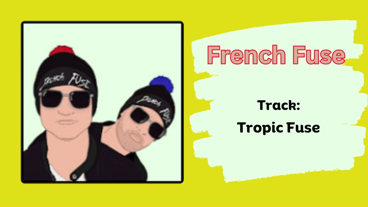 Tropic Fuse: French Fuse  l Inspirationall No Copyright Music