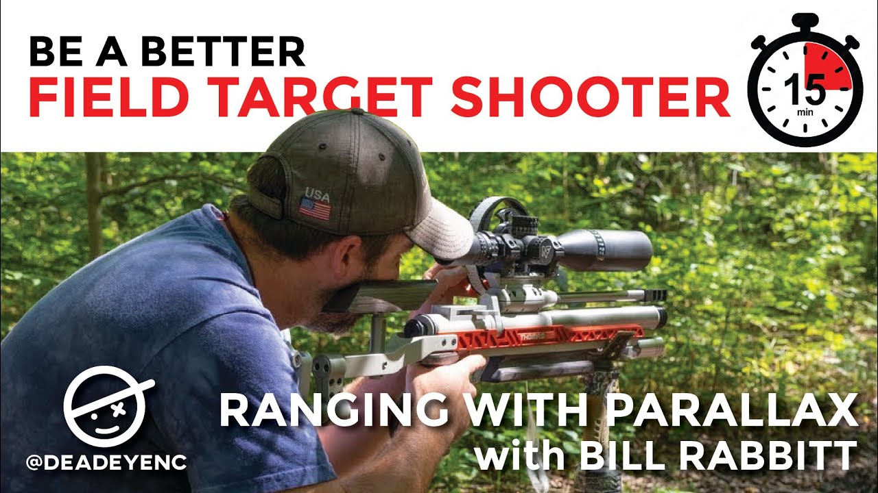 Be a Better Field Target Shooter in 15 minutes- Ranging with Parallax with Bill Rabbitt
