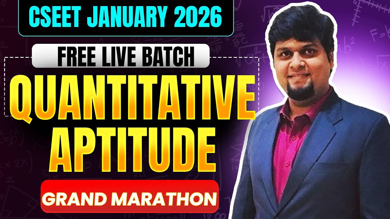 FREE CSEET Quantitative Aptitude GRAND Marathon Jan 2026 | Full Syllabus Detailed Revision in 1 Day
